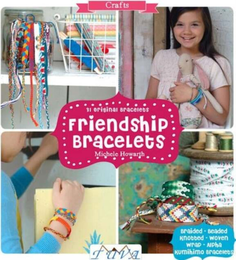 Friendship Bracelets av M Howarth