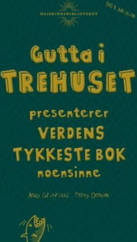 Gutta i trehuset presenterer verdens tykkeste bok noensinne av Andy Griffiths