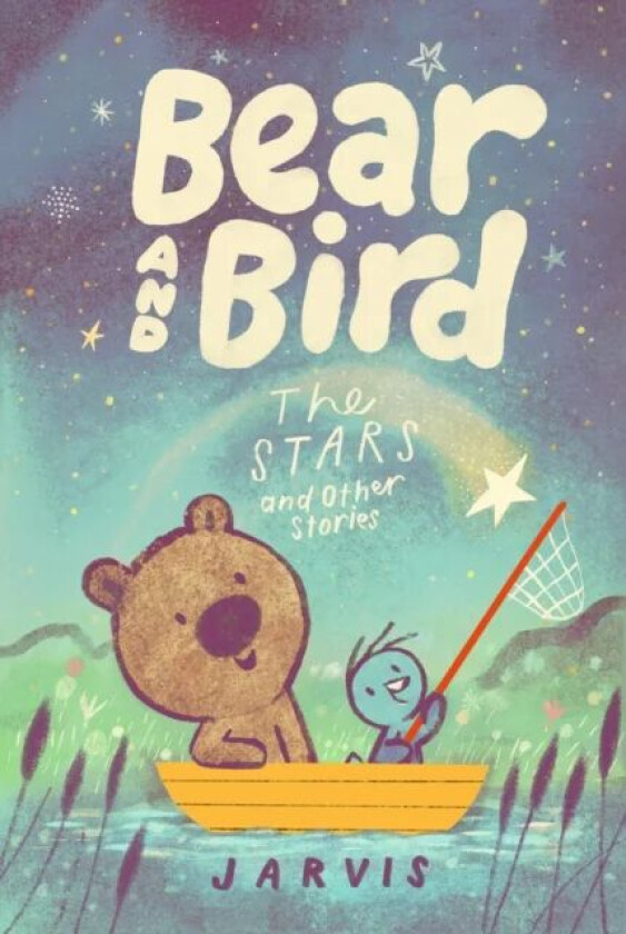 Bear and Bird: The Stars and Other Stories av Jarvis