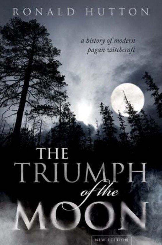 The Triumph of the Moon av Ronald (Professor of History Bristol University) Hutton