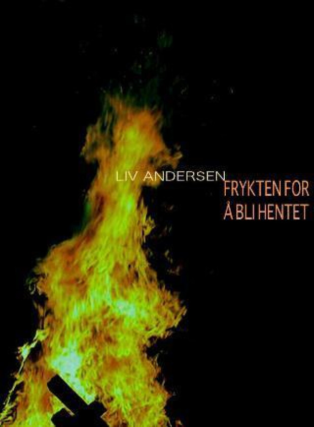 Frykten for å bli hentet av Liv Andersen