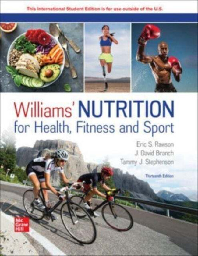 Williams' Nutrition for Health Fitness and Sport ISE av Melvin Williams, Eric Rawson, David Branch, Tammy Stephenson