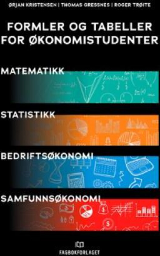 Formler og tabeller for økonomistudenter av Thomas Gressnes, Ørjan Kristensen, Roger Trøite
