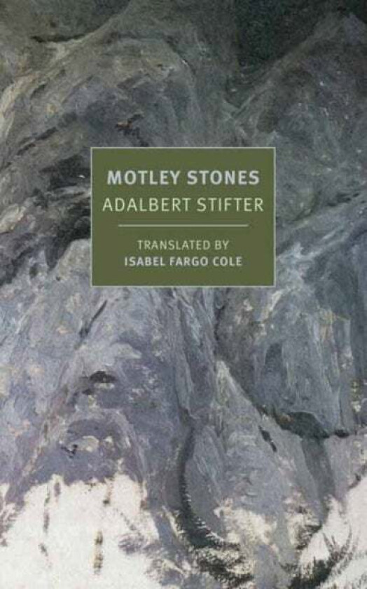 Motley Stones av Adalbert Stifter, Isabel Fargo Cole