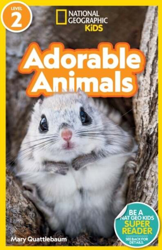 Adorable Animals av Mary Quattlebaum, National Geographic Kids
