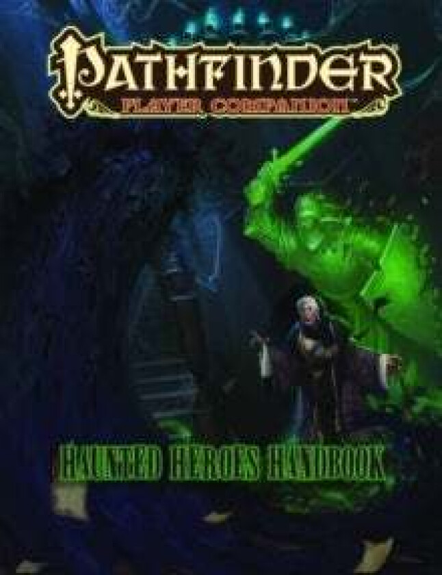Pathfinder Player Companion: Haunted Heroes Handbook av Paizo Staff