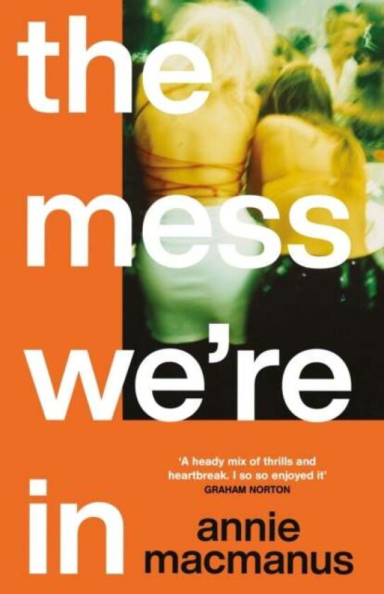 The Mess We're In av Annie Macmanus