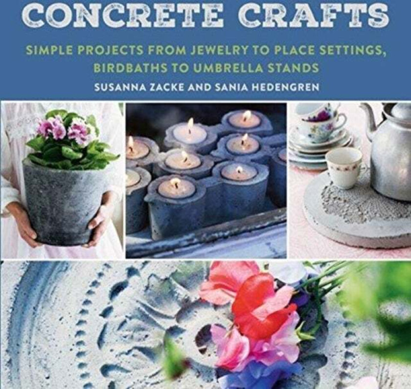Concrete Crafts av Susanna Zacke, Sania Hedengren