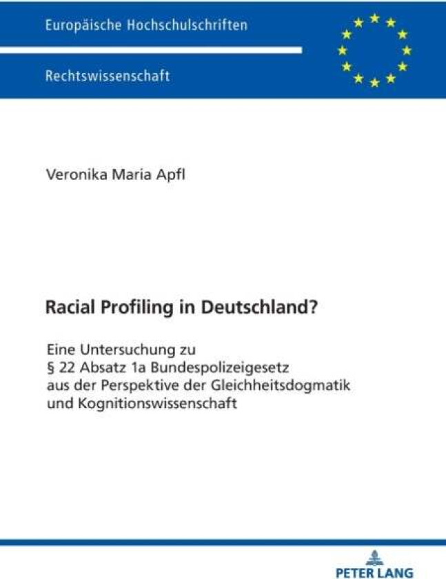 Racial Profiling in Deutschland? av Veronika Maria Apfl