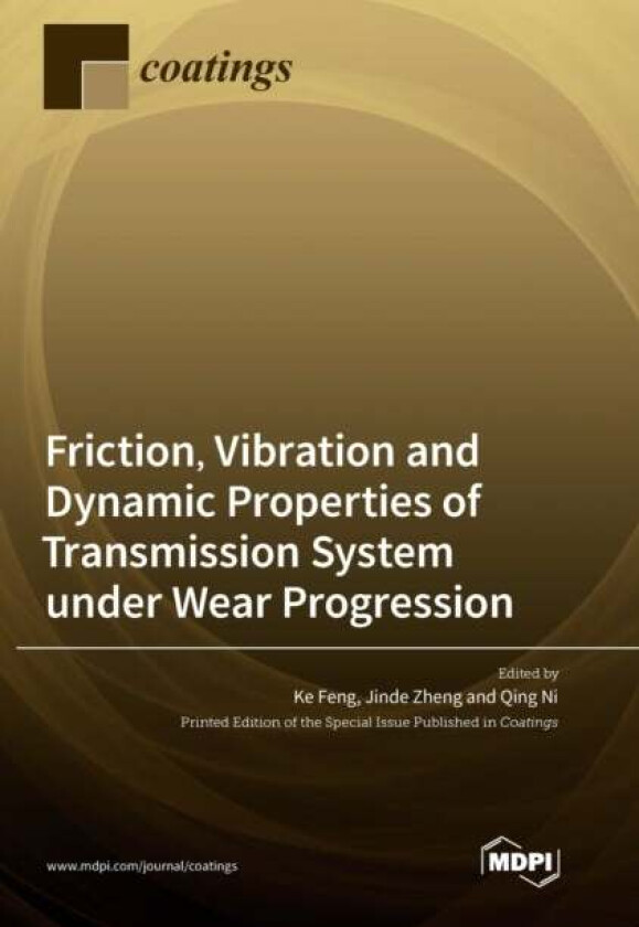 Friction, Vibration And Dynamic Properties Of Transmission System Under Wear Progression