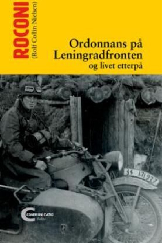 Ordonnans på Leningradfronten og livet etterpå av Rolf Collin Nielsen