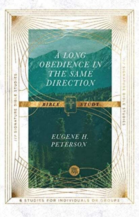 A Long Obedience in the Same Direction Bible Study av Eugene H. Peterson, Dale Larsen, Sandy Larsen