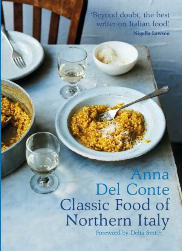 The Classic Food of Northern Italy av Anna Del Conte