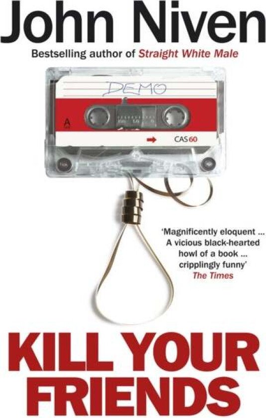 Kill Your Friends av John Niven