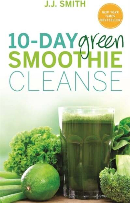 10-Day Green Smoothie Cleanse av J. J. Smith