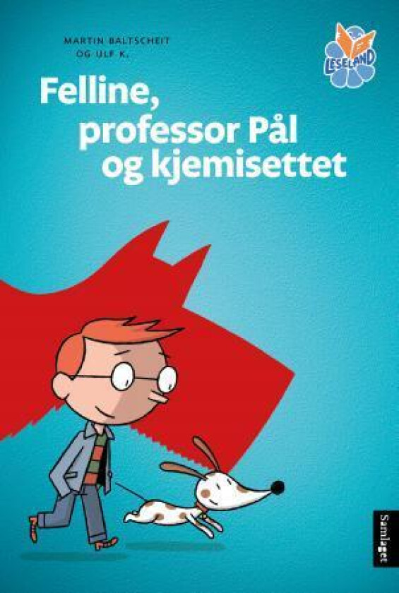 Felline, professor Pål og kjemisettet av Martin Baltscheit
