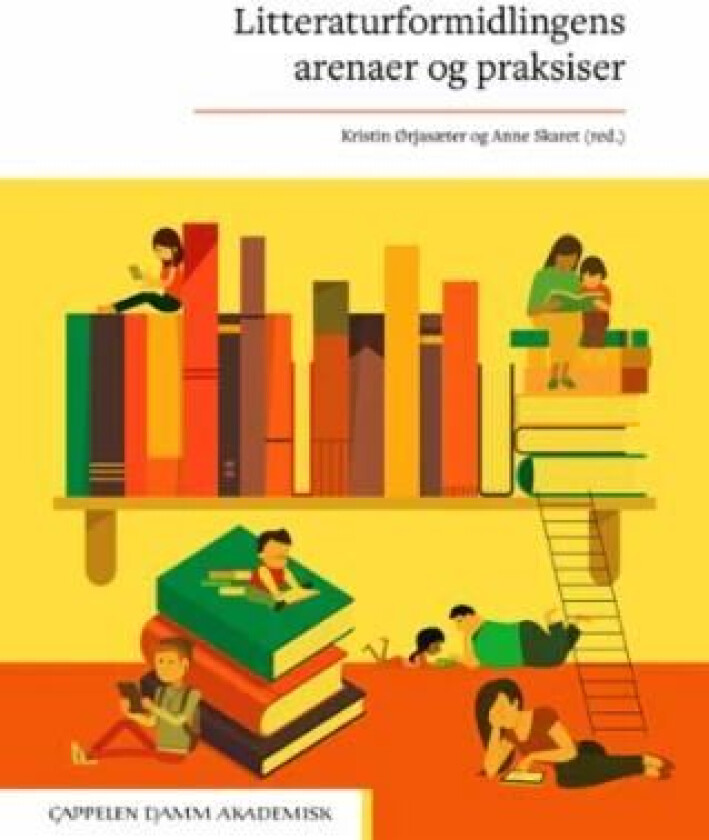 Litteraturformidlingens arenaer og praksiser
