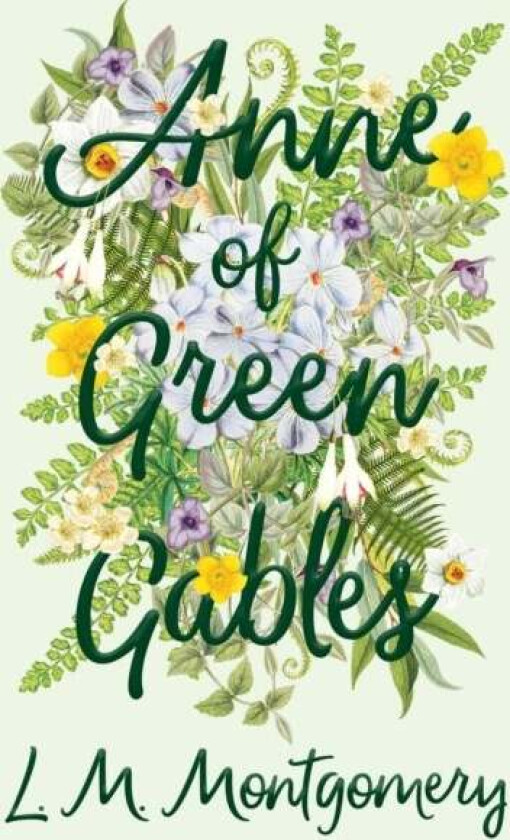 Anne of Green Gables av Lucy Maud Montgomery