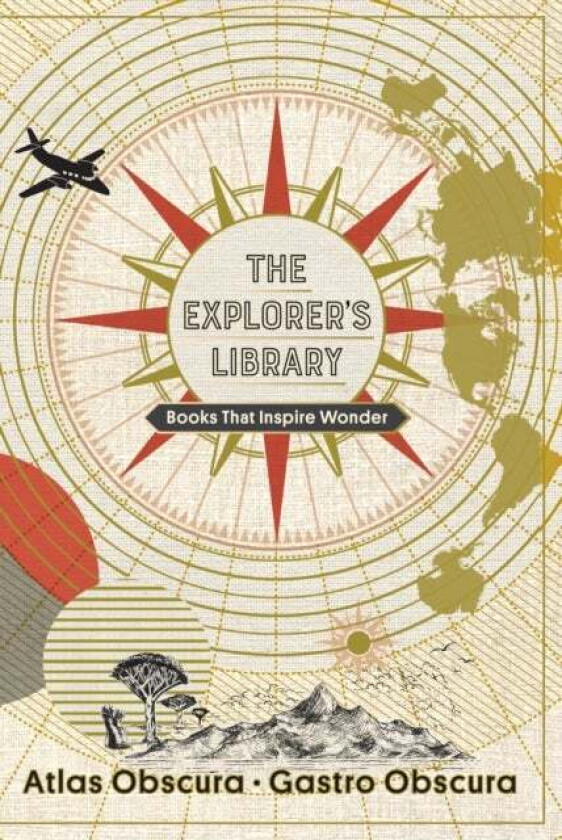 The Explorer's Library av Atlas Obscura, Cecily Wong, Dylan Thuras, Ella Morton, Joshua Foer