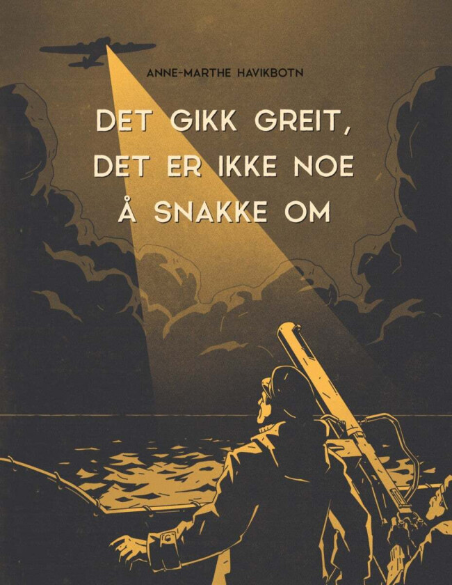 Det gikk greit, det er ikke noe å snakke om av Anne-Marthe Havikbotn