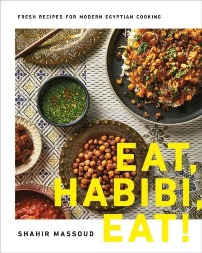 Eat, Habibi, Eat! av Shahir Massoud