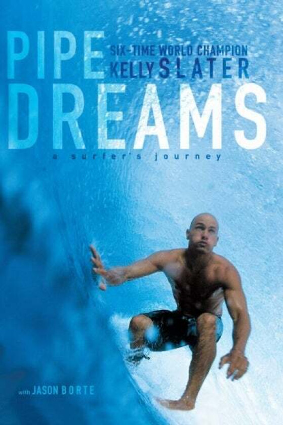 Pipe Dreams av Kelly Slater