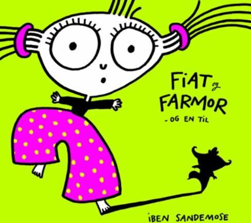 Fiat og Farmor og en til av Iben Sandemose