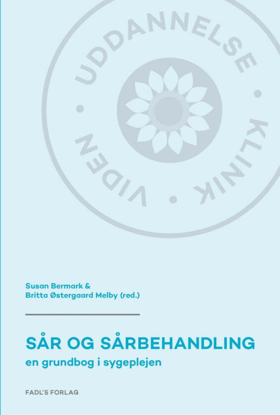 Sår og sårbehandling 2. udgave Susan Bermark & Britta Østergaard Melby (red.) Språk: Dansk
