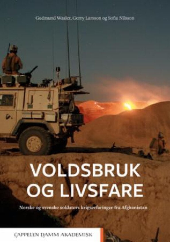 Voldsbruk og livsfare av Gerry Larsson, Sofia Nilsson, Gudmund Waaler