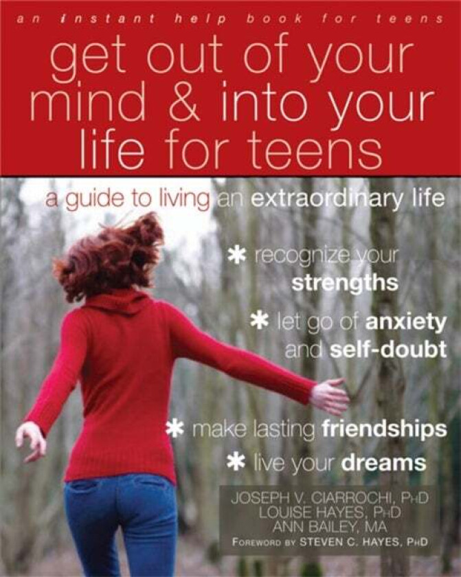 Get Out of Your Mind and Into Your Life for Teens av Joseph Ciarrochi