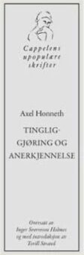Tingliggjøring og anerkjennelse av Axel Honneth