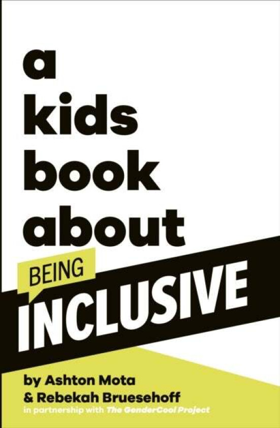 A Kids Book About Being Inclusive Av Ashton Mota, Rebekah Bruesehoff