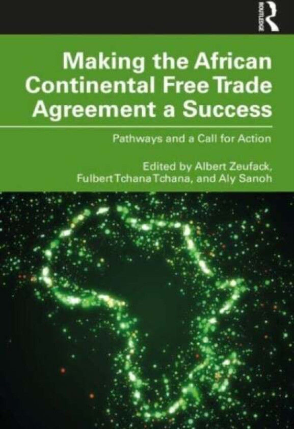 Making The African Continental Free Trade Agreement A Success