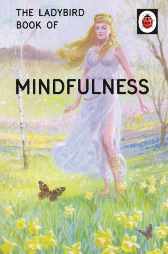 The Ladybird Book of Mindfulness av Jason Hazeley, Joel Morris