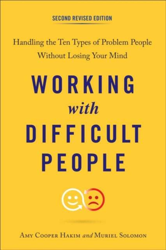 Working with Difficult People av Amy Cooper (Amy Cooper Hakim) Hakim, Muriel (Muriel Solomon) Solomon