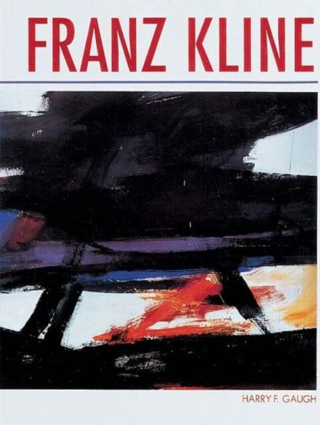Franz Kline av Harry F. Gaugh