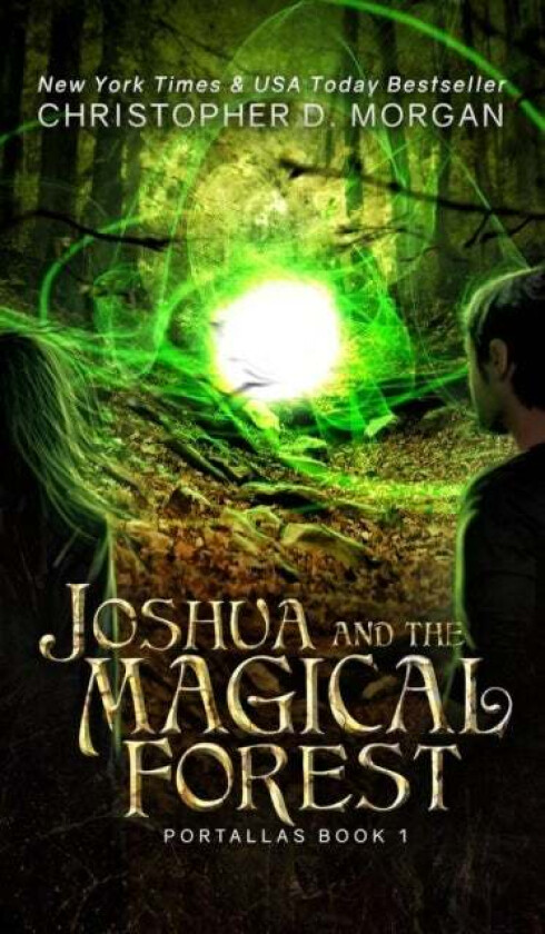 Joshua And The Magical Forest Av Christopher D. Morgan