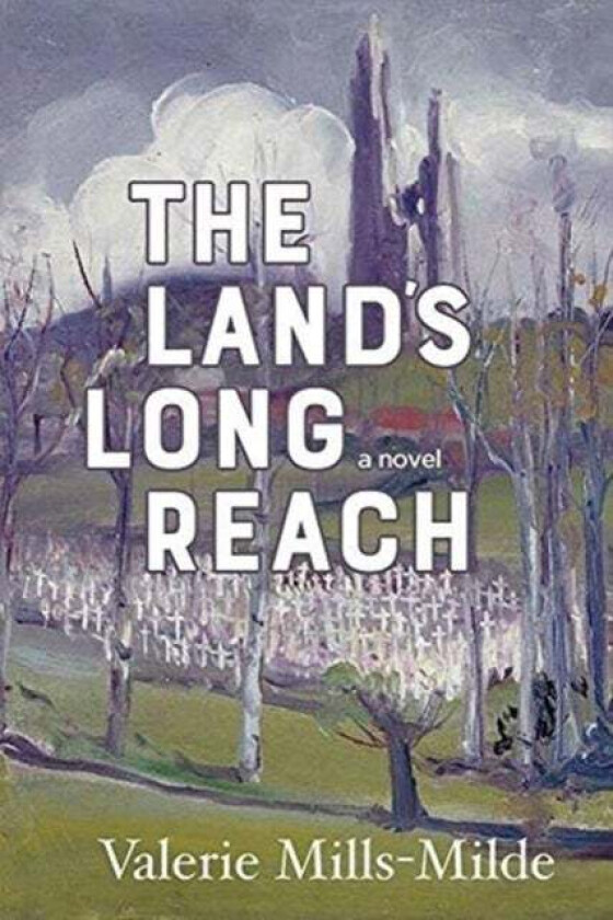 The Land's Long Reach av Valerie Mills-Milde