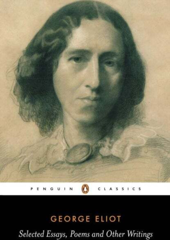 Selected Essays, Poems and Other Writings av A. S. Byatt, George Eliot