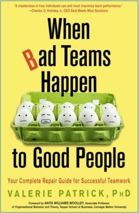 When Bad Teams Happen to Good People av Valerie (Valerie Patrick) Patrick