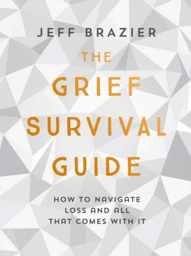The Grief Survival Guide av Jeff Brazier