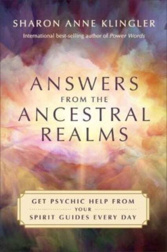 Answers from the Ancestral Realms av Sharon Anne Klingler