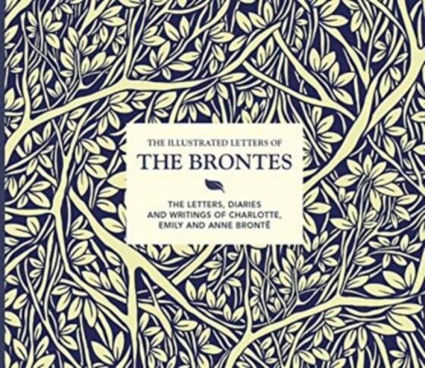 The Illustrated Letters of the Brontes av Juliet Gardiner