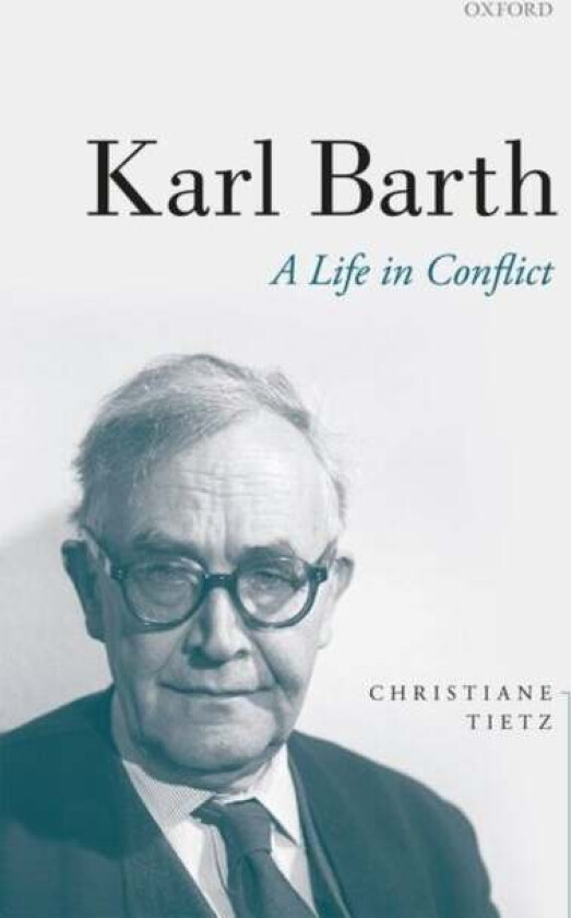 Karl Barth av Prof Christiane (Professor for Systematic Theology Professor for Systematic Theology University of Zurich) Tietz
