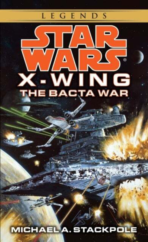 The Bacta War: Star Wars Legends (X-Wing) av Michael A. Stackpole