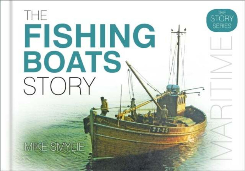 The Fishing Boats Story av Mike Smylie