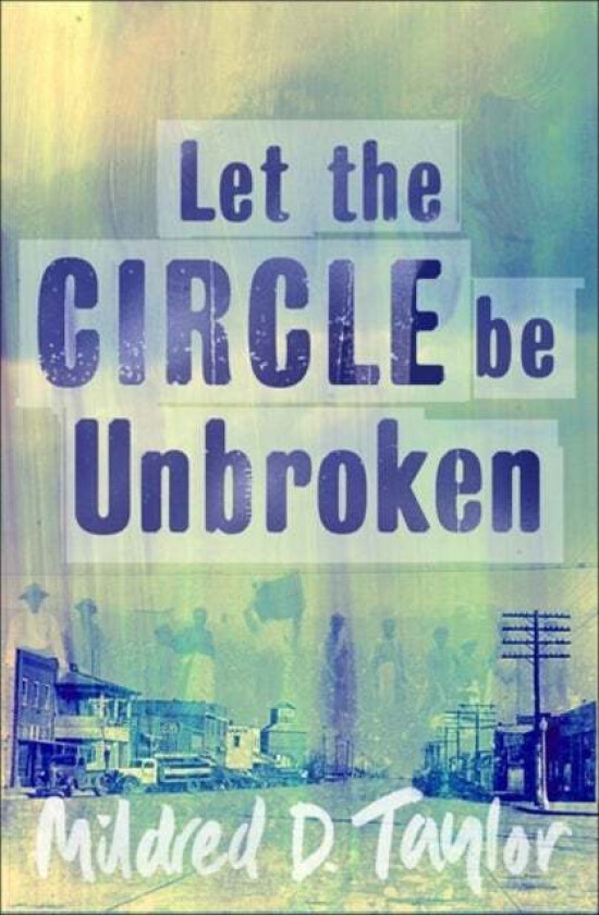Let the Circle be Unbroken av Mildred Taylor