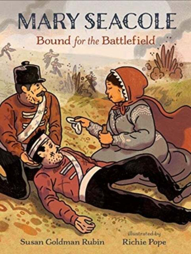 Mary Seacole: Bound for the Battlefield av Susan Goldman Rubin