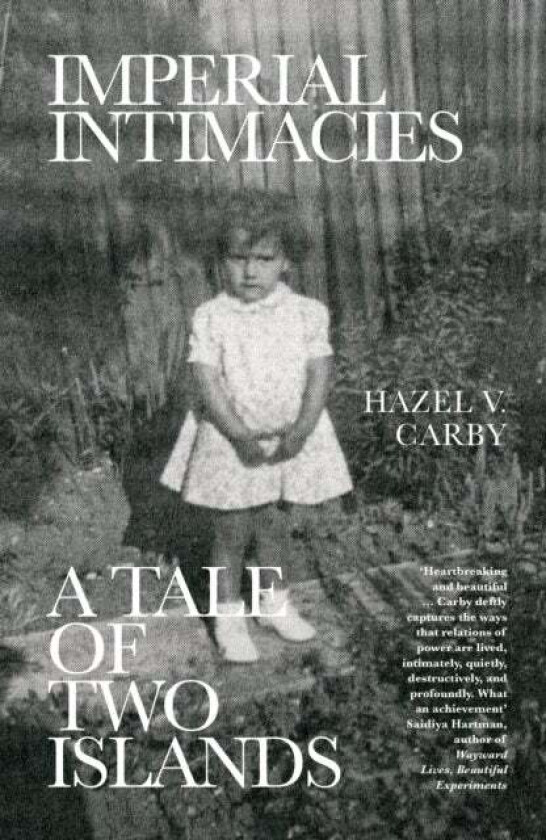 Imperial Intimacies av Hazel V Carby