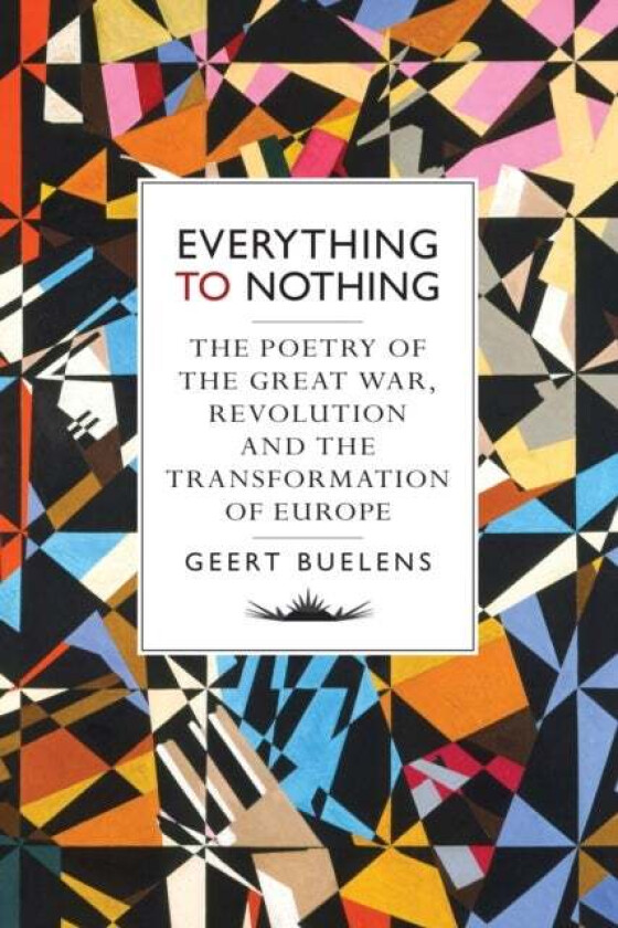 Everything to Nothing av Geert Buelens